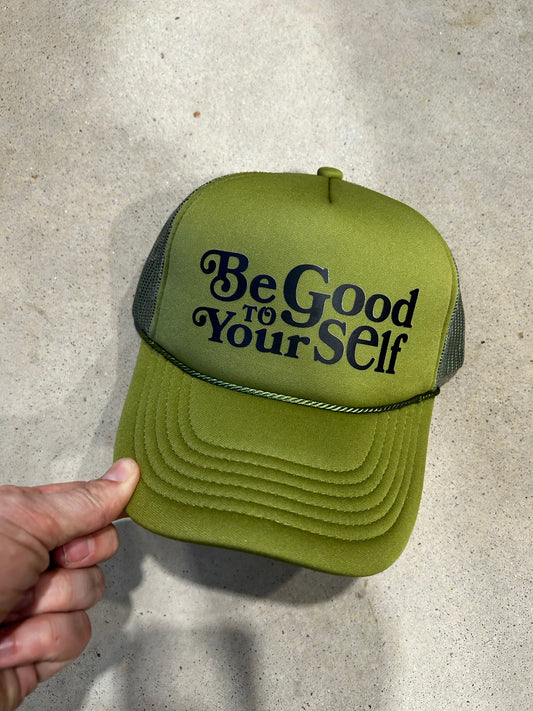 Be Good To Yourself Trucker Hat