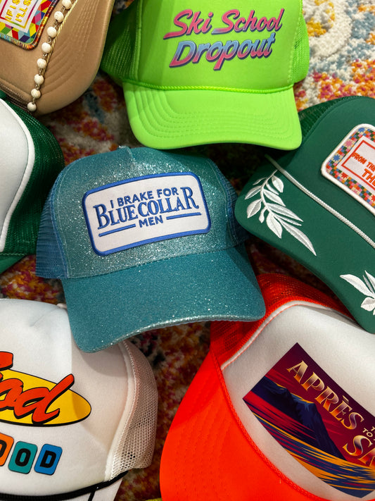 I Brake for Blue-collar Men Trucker Hat
