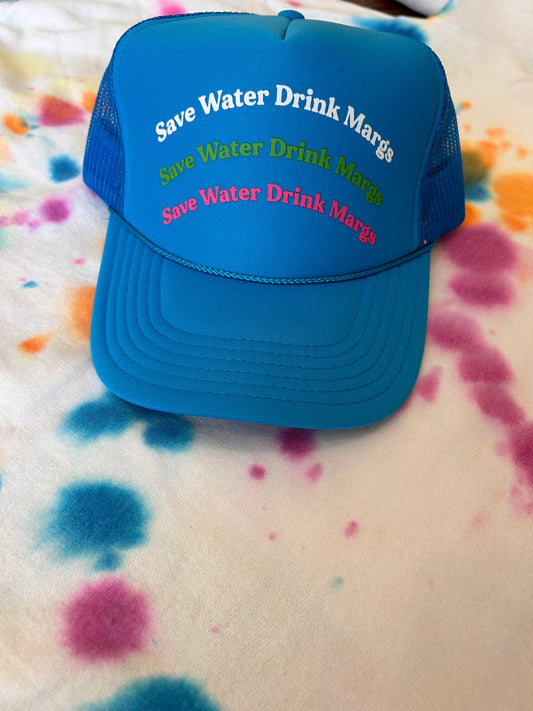 Save Water Drink Margs Trucker