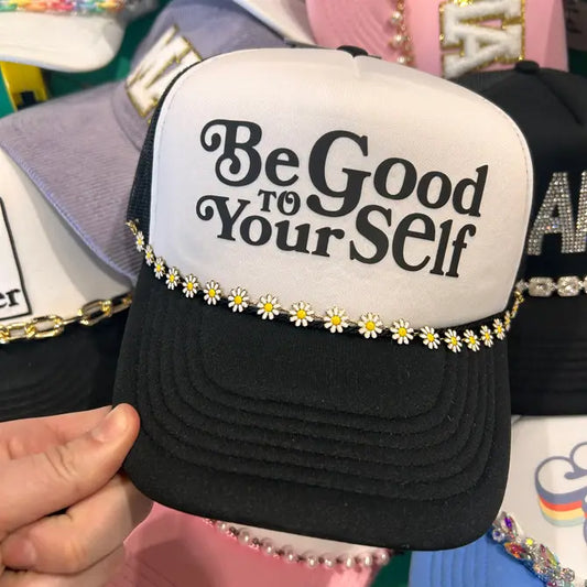 Be Good To Yourself Trucker Hat