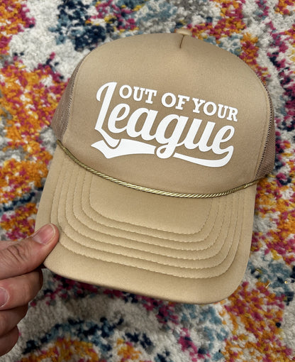 Out Of Your League Trucker Hat