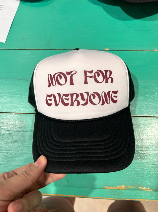 Not For Everyone Trucker Hat